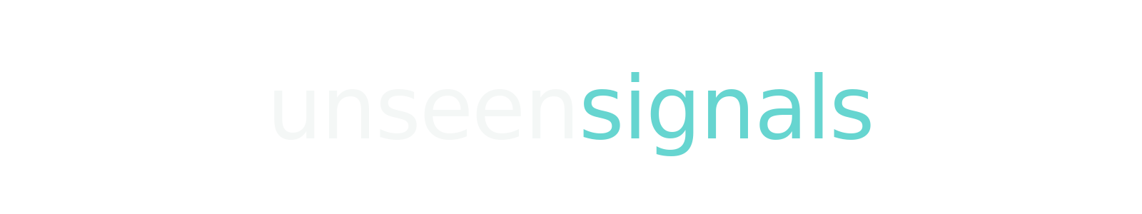 Unseen Signals
